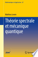 Théorie spectrale et mécanique quantique /