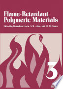 Flame - Retardant Polymeric Materials : Volume 3 /