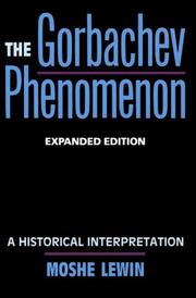The Gorbachev phenomenon : a historical interpretation /