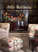 Billy Baldwin : the great American decorator /