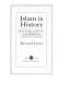 Islam in history : ideas, people, and events in the Middle East /