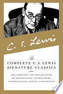 The complete C.S. Lewis Signature classics /