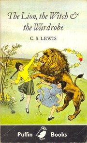 The lion, the witch and the wardrobe : a story for children /