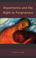 Repentance and the right to forgiveness /