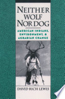 Neither wolf nor dog : American Indians, environment, and agrarian change /
