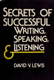 Secrets of successful writing, speaking, and listening /