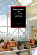 Reimagining the academic library /