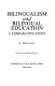 Bilingualism and bilingual education : a comparative study /