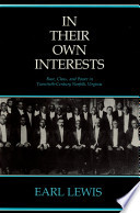 In their own interests : race, class, and power in twentieth-century Norfolk, Virginia /