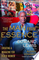 The man from Essence : creating a magazine for Black women /