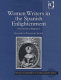 Women writers in the Spanish Enlightenment : the pursuit of happiness /