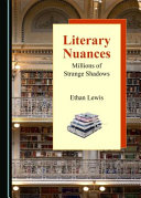 Literary nuances : millions of strange shadows /