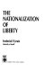 The nationalization of liberty /