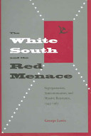 The white South and the red menace : segregationists, anticommunism, and massive resistance, 1945-1965 /