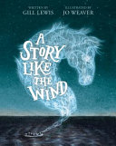 A story like the wind /