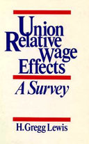 Union relative wage effects : a survey /