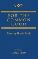 For the common good : essays of Harold Lewis /