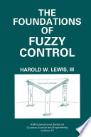 The foundations of fuzzy control /