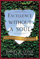 Excellence without a soul : how a great university forgot education /