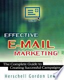 Effective e-mail marketing : the complete guide to creating successful campaigns /