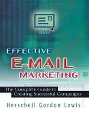 Effective e-mail marketing : the complete guide to creating successful campaigns /