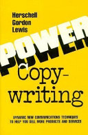 Power copy-writing : dynamic new communications techniques to help you sell more products and services /