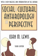 Social & cultural anthropology in perspective /