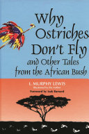 Why ostriches don't fly and other tales from the African bush /