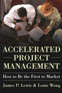Accelerated project management : how to be the first to market /