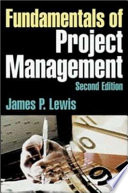 Fundamentals of project management : developing core competencies to help outperform the competition /