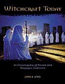 Witchcraft today : an encyclopedia of Wiccan and neopagan traditions /