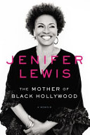 The mother of Black Hollywood : a memoir /