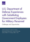 U.S. Department of Defense experiences with substituting government employees for military personnel : challenges and opportunities /