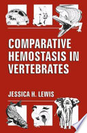 Comparative hemostasis in vertebrates /