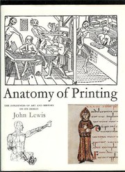 Anatomy of printing : the influences of art and history on its design /