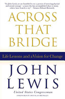 Across that bridge : life lessons and a vision for change /