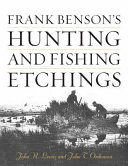 FRANK BENSON'S HUNTING & FISHING ART : etchings & drypoints.