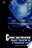 Comet and asteriod impact hazards on a populated earth : computer modeling /