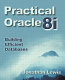 Practical Oracle8i : building efficient databases /