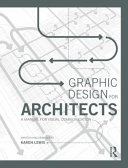Graphic design for architects : a manual for visual communication /