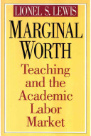 Marginal worth : teaching and the academic labor market /
