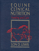 Equine clinical nutrition : feeding and care /