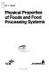 Physical properties of foods and food processing systems /