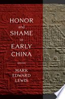 Honor and shame in early China /