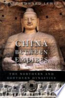China between empires : the northern and southern dynasties /