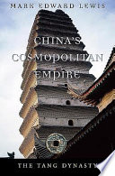 China's cosmopolitan empire : the Tang dynasty /
