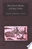 The flood myths of early China /