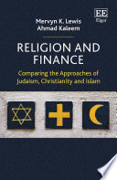 Religion and finance : comparing the approaches of Judaism, Christianity and Islam /