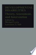 Developmental Disabilities : Theory, Assessment, and Intervention /