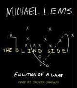 The blind side : [evolution of a game] /